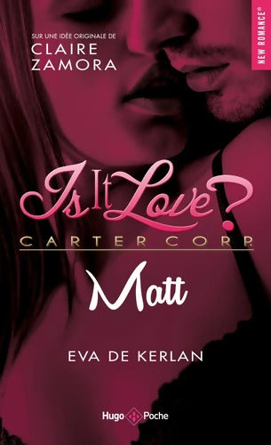 Is it love ? - Matt - Claire Zamora - Livre