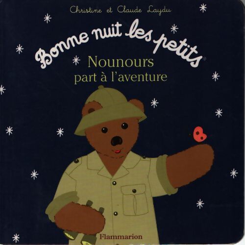 Nounours part a l'aventure - Laydu Claude Et Christine - Livre