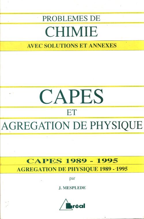Capes et agrégation de physique 1989-1995... - Jacques Mesplède - Livre
