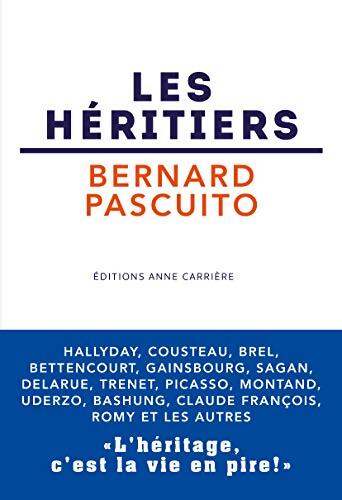 Les héritiers - Bernard Pascuito - Livre
