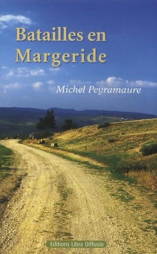 Batailles en Margeride - Michel Peyramaure - Livre