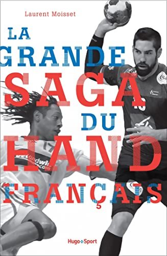 La grande saga du hand français - Laurent Moisset - Livre