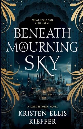 Beneath a mourning sky - Kristen Ellis Kieffer - Livre
