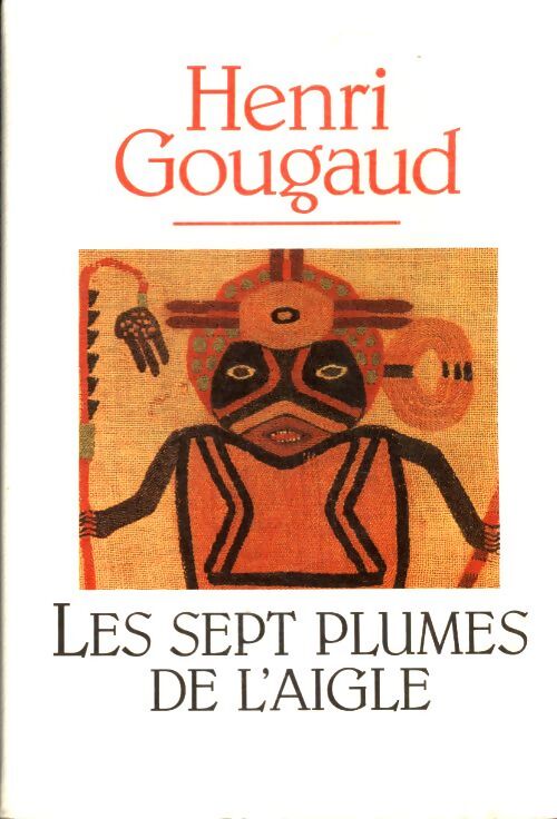 Les sept plumes de l'aigle - Henri Gougaud - Livre