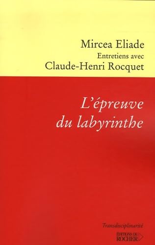 L'épreuve du labyrinthe - Mircea Eliade - Livre