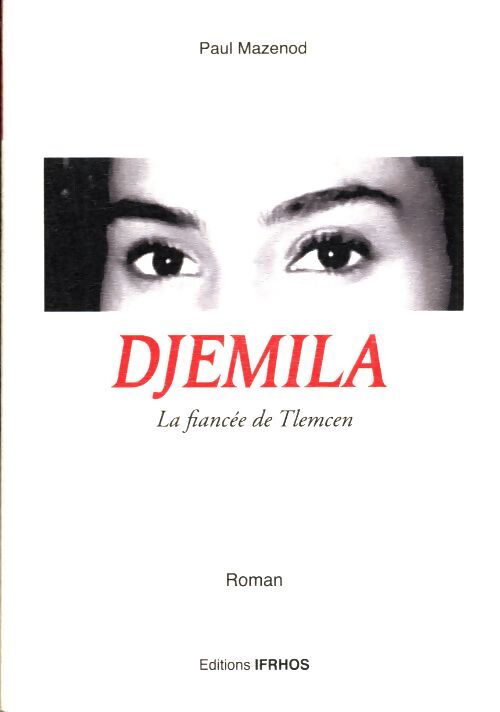 Djemila : La fiancée de Tlemcen - Paul Mazenod - Livre