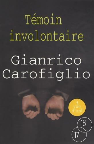 Témoin involontaire - Giancarlo Carofiglio - Livre