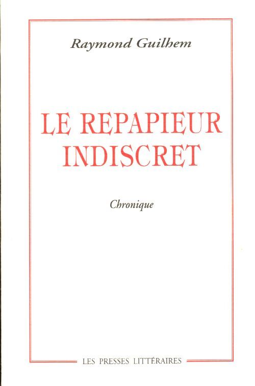 Le repapieur indiscret - Raymond Guilhem - Livre