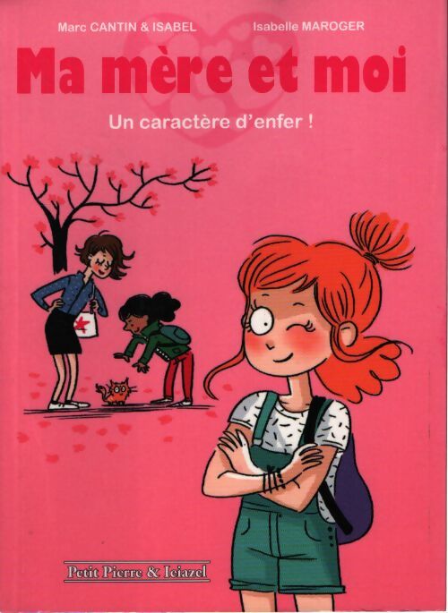 Ma mère et moi - un caractère d'enfer - Marc Cantin - Livre