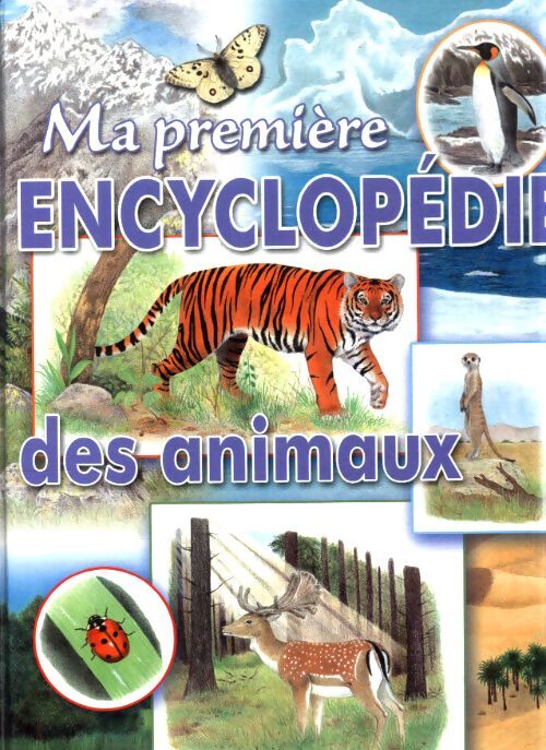 Ma première encyclopédie des animaux - Geneviève De Becker - Livre
