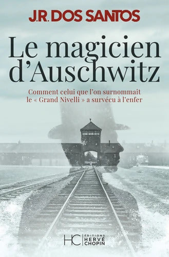 Le magicien d'Auschwitz - José Rodrigues Dos Santos - Livre