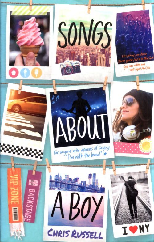 Songs about a girl : Songs about a boy : Book 3 in a trilogy about love music and fame - Chris Russell - Livre