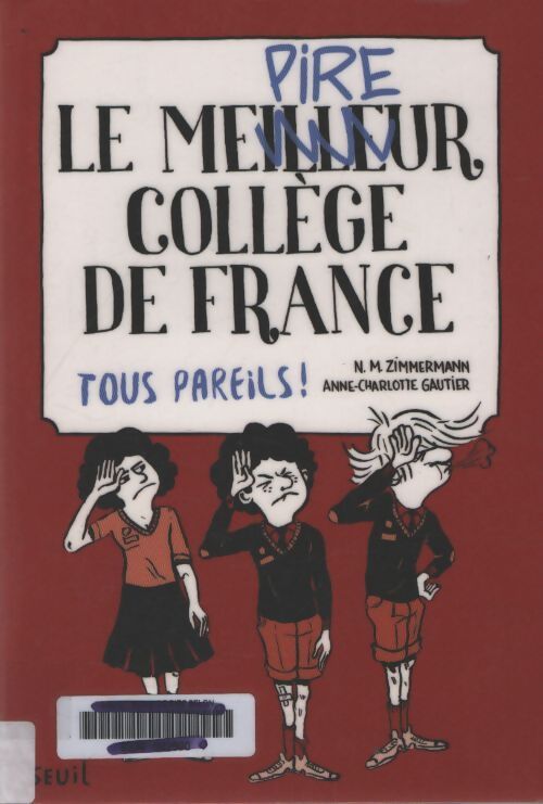 Le meilleur collège de France Tome II - le meilleur collège de France Tome II : Tous pareils ! - N. M. Zimmermann - Livre