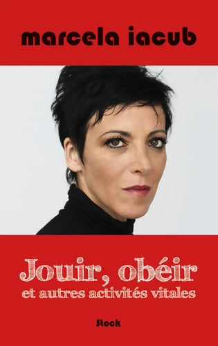 JOUIR OBEIR ET AUTRES Activités VITALES - Marcela Iacub - Livre