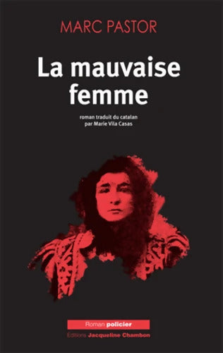 La mauvaise femme - Marc Pastor - Livre