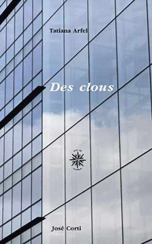 Des clous - Tatiana Arfel - Livre