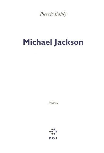Michael Jackson - Pierric Bailly - Livre