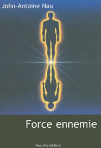 Force ennemie - John-Antoine Nau - Livre