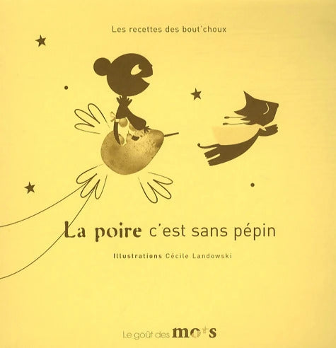 La poire c'est sans pépin - Cécile Landowski - Livre