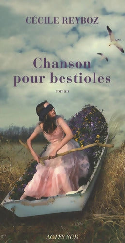 Chanson pour bestioles - Cécile Reyboz - Livre