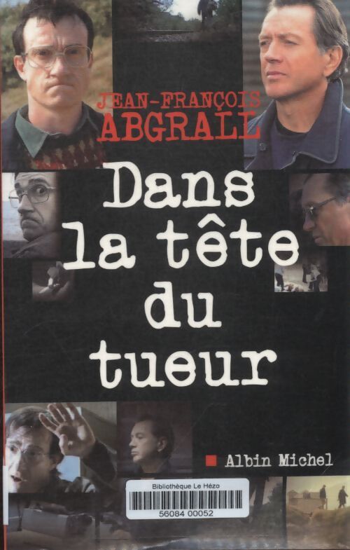 Dans la tête du tueur - Jean-François Abgrall - Livre