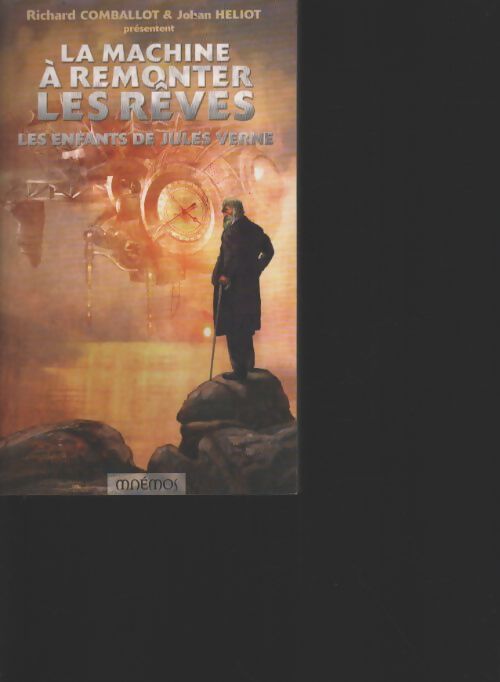 La machine à remonter les rèves - Richard Comballot - Livre