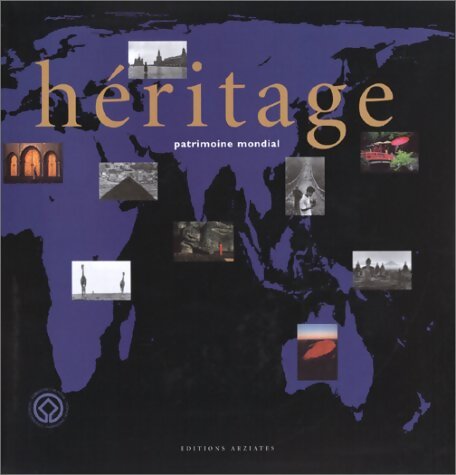 Héritage : Patrimoine mondial - Jean-François Hory - Livre