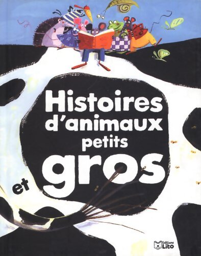 Histoires d'animaux petits et gros - René Gouichoux - Livre
