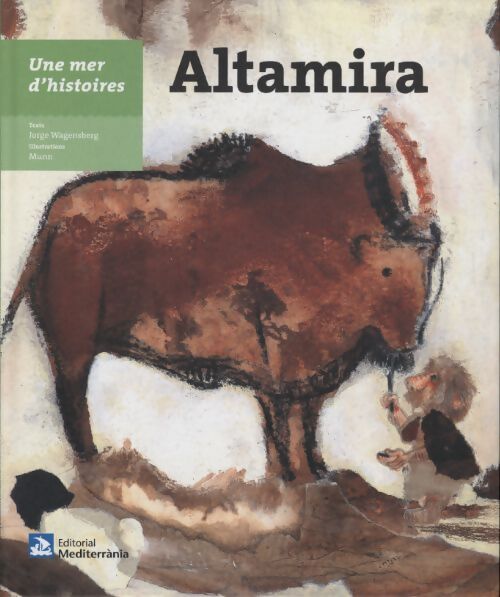 Une mer d`histoires : Altamira - Jorge Wagensberg Lubinski - Livre