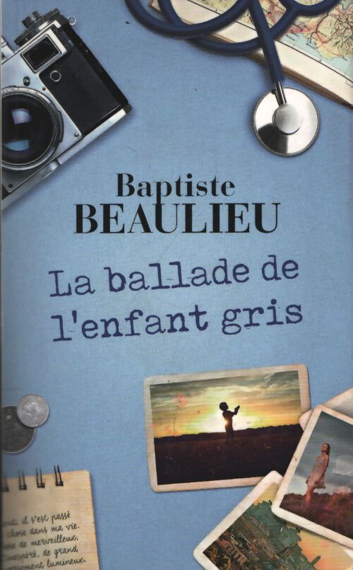 La ballade de l'enfant-gris - Baptiste Beaulieu - Livre