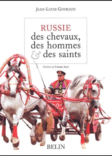 Russie des chevaux des hommes et des saints - Jean-Louis Gouraud - Livre