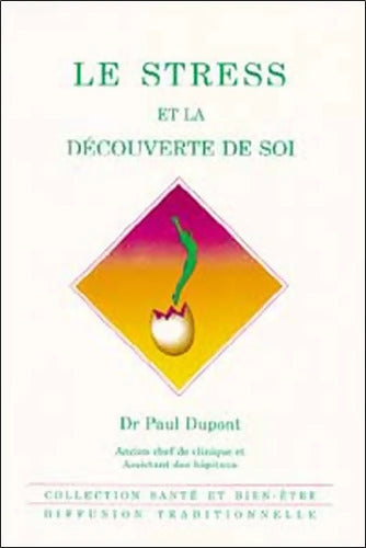 Le stress et la découverte de soi - Dr. Paul Dupont - Livre