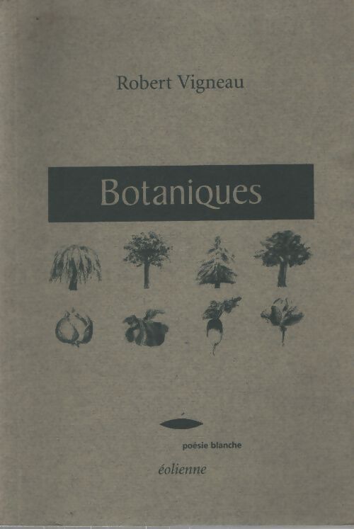 Botaniques - Robert Vigneau - Livre