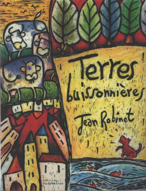 Terres buissonnières - Jean Robinet - Livre
