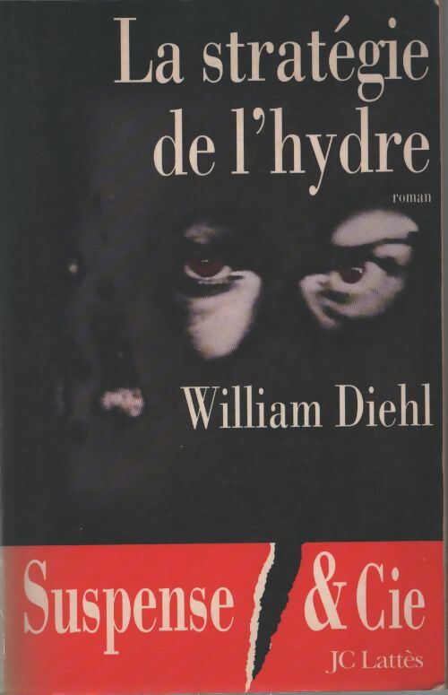 La stratégie de l'hydre - William Diehl - Livre