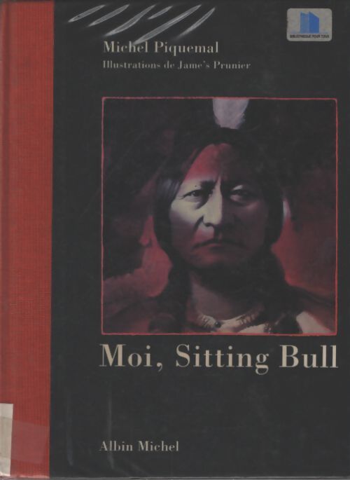 Moi sitting bull - Christine Michel - Livre