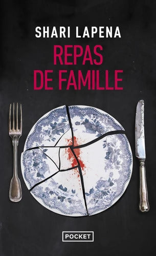 Repas de famille de Shari Lapena. Nouveauté poche 2025. Meurtres en famile. Par la reine du thriller psychologique. - Shari Lapena - Livre