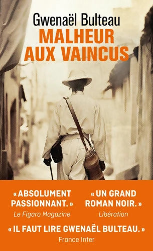 Malheur aux vaincus - Gwenaël Bulteau - Livre