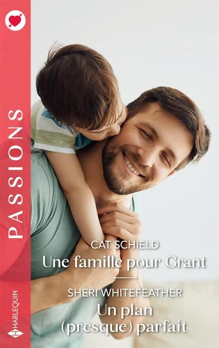 Une famille pour Grant - Un plan parfait - Cat Schield - Livre