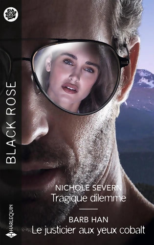 Tragique dilemme - Le justicier aux yeux cobalt - Nichole Severn - Livre