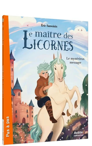 LE maître DES LICORNES Tome VIII Mystérieux messager - Eric Sanvoisin - Livre