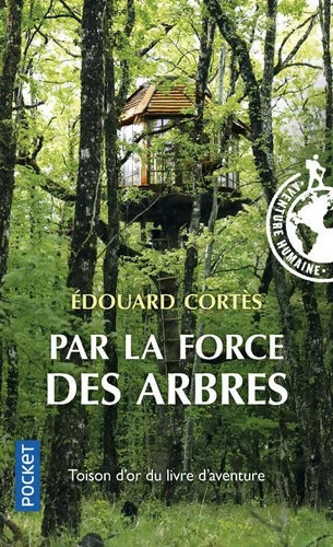 Par la force des arbres - Edouard Cortès - Livre