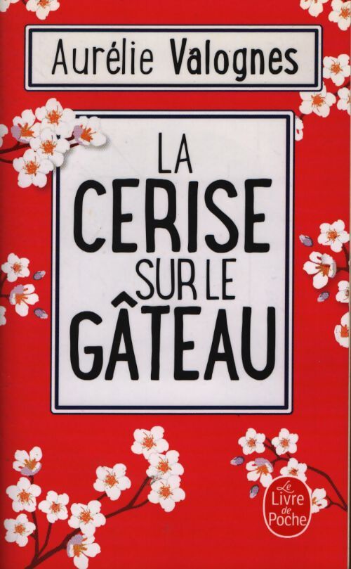 La cerise sur le gâteau - Valognes Aurélie - Livre