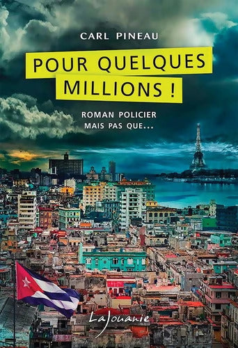 Pour quelques millions ! - Carl Pineau - Livre