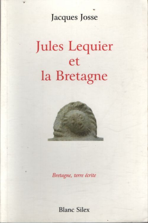Jules Lequier et la bretagne 2002 - Jacques Josse - Livre