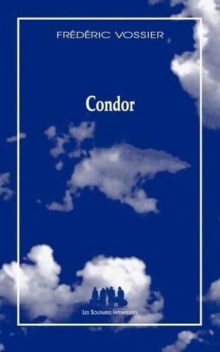 Condor - Frédéric Vossier - Livre