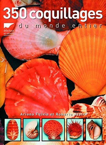 350 coquillages du monde entier - Arianna Fulvo - Livre