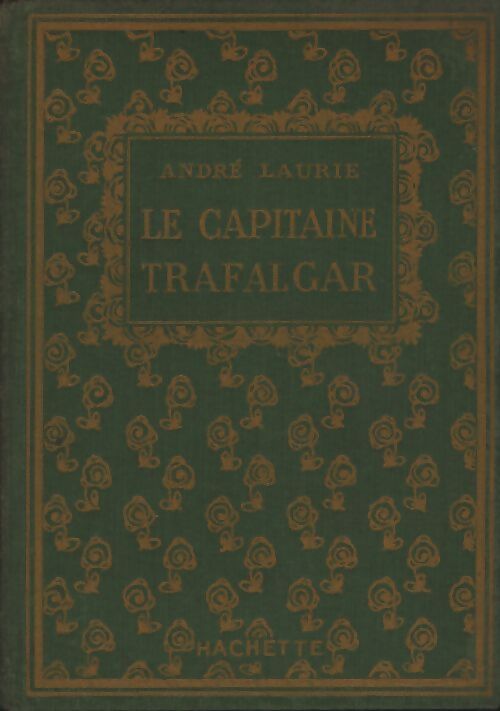 Le capitaine Trafalgar - André Laurie - Livre