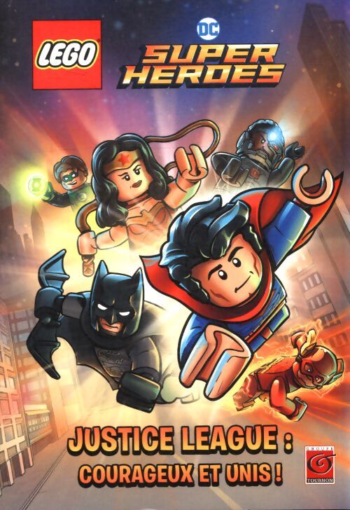 Justique league : Courageux et unis - Collectif - Livre