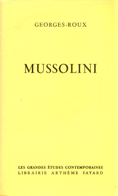 Mussolini - Georges Roux - Livre